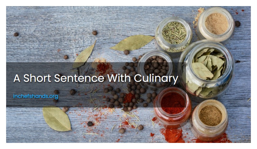 A Short Sentence With Culinary