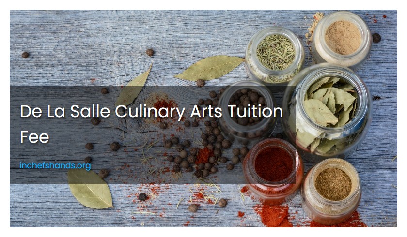 De La Salle Culinary Arts Tuition Fee