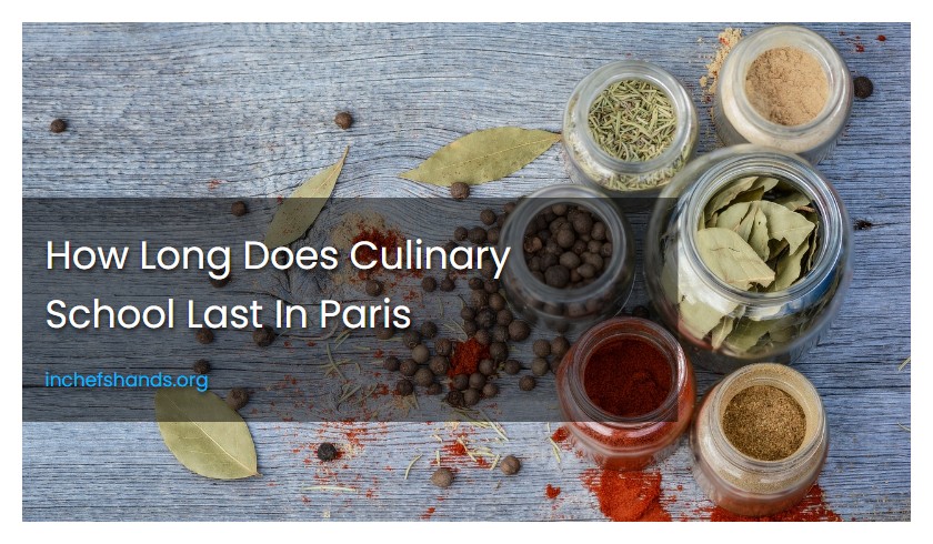 How Long Does Culinary School Last In Paris