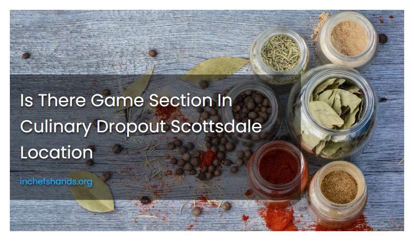 Is There Game Section In Culinary Dropout Scottsdale Location