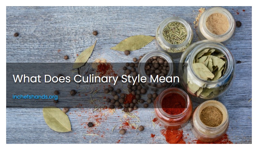 What Does Culinary Style Mean
